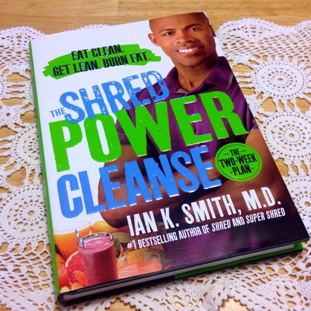 Detoxing, Cleansing -  Ian K. Smith Shred Power Cleanse two-week plan